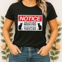 Notice The Cats Have Been Fed Do Not Believe Their Lies Women's T-Shirt thumb 2