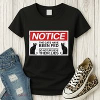 Notice The Cats Have Been Fed Do Not Believe Their Lies Women's T-Shirt thumb 3