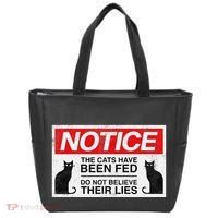 Notice The Cats Have Been Fed Do Not Believe Their Lies Tote Bag thumb 0
