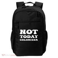 Not Today Colonizer Funny Indigenous Native American Gift Backpack thumb 0
