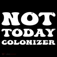 Not Today Colonizer Funny Indigenous Native American Gift Backpack thumb 2