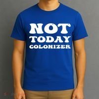 Not Today Colonizer Funny Indigenous Native American Gift T-Shirt thumb 3