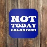Not Today Colonizer Funny Indigenous Native American Gift Coaster thumb 0