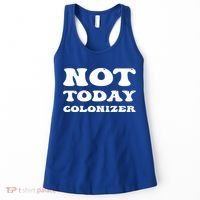 Not Today Colonizer Funny Indigenous Native American Gift Women's Tank Top thumb 0