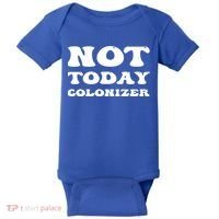 Not Today Colonizer Funny Indigenous Native American Gift Baby Bodysuit thumb 0