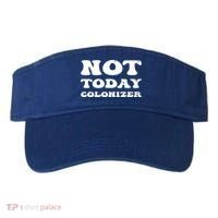 Not Today Colonizer Funny Indigenous Native American Gift Visor thumb 0