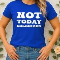 Not Today Colonizer Funny Indigenous Native American Gift Women's T-Shirt thumb 2