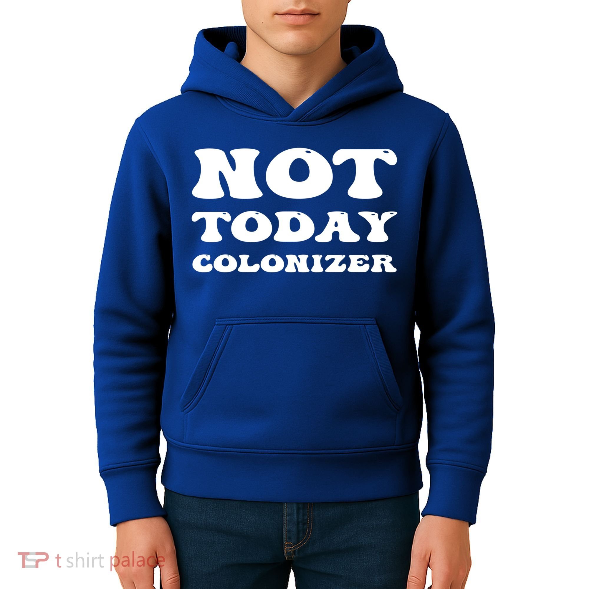 Not Today Colonizer Funny Indigenous Native American Gift Kids Hoodie