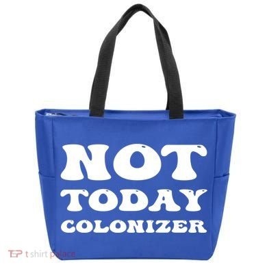 Not Today Colonizer Funny Indigenous Native American Gift Tote Bag