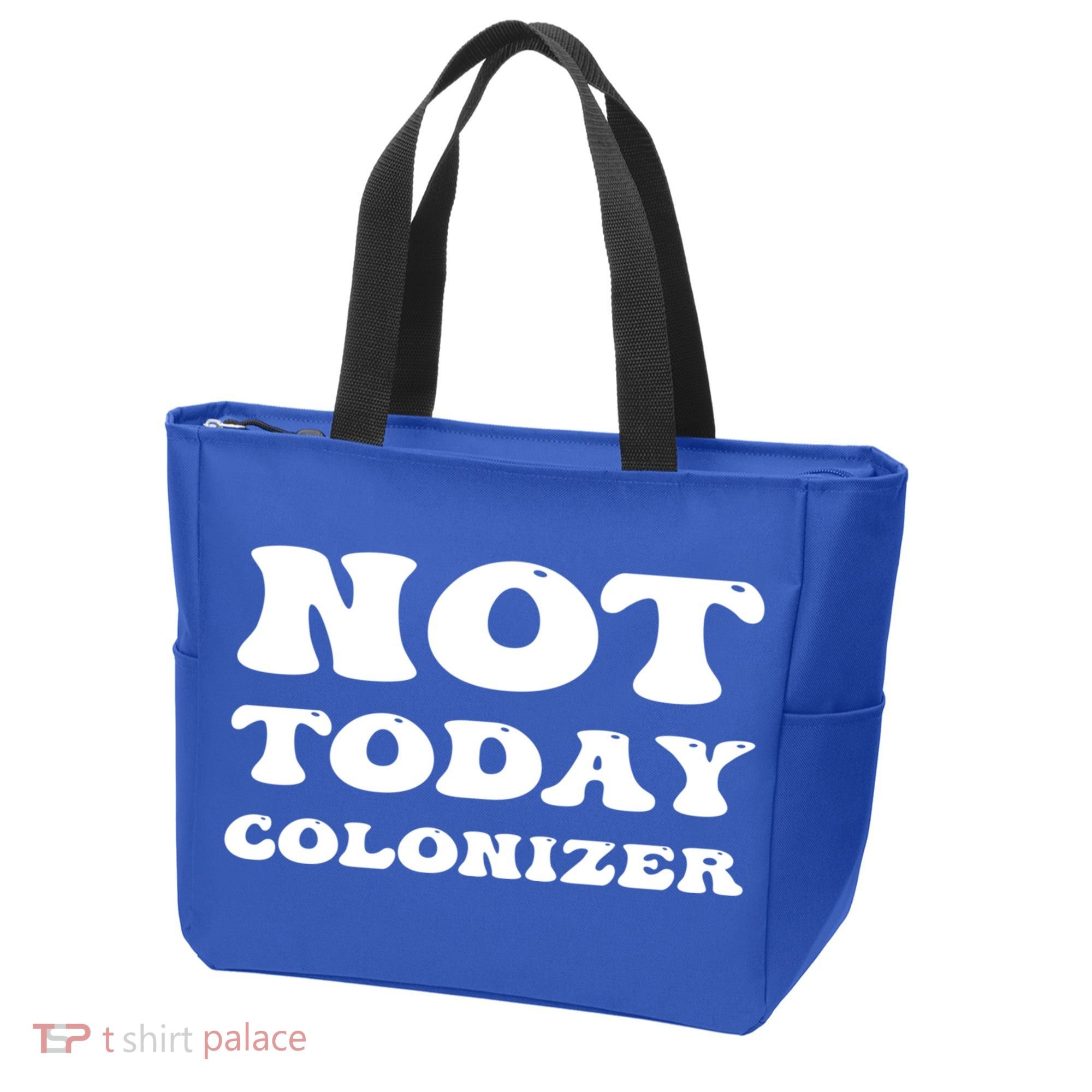 Not Today Colonizer Funny Indigenous Native American Gift Tote Bag