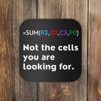 Not The Cells You Were Looking For Excel Accountant Funny Coaster thumb 0