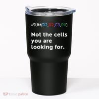 Not The Cells You Were Looking For Excel Accountant Funny Tumbler thumb 0