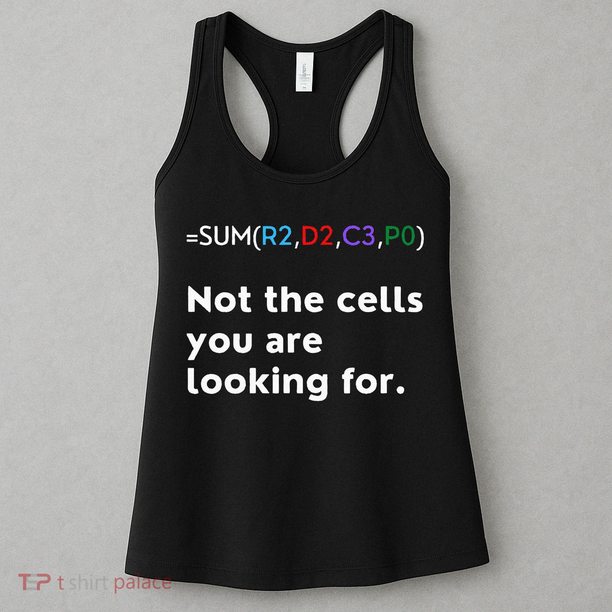 Not The Cells You Were Looking For Excel Accountant Funny Women's Tank Top