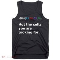 Not The Cells You Were Looking For Excel Accountant Funny Tank Top thumb 0