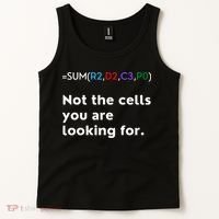 Not The Cells You Were Looking For Excel Accountant Funny Tank Top thumb 2