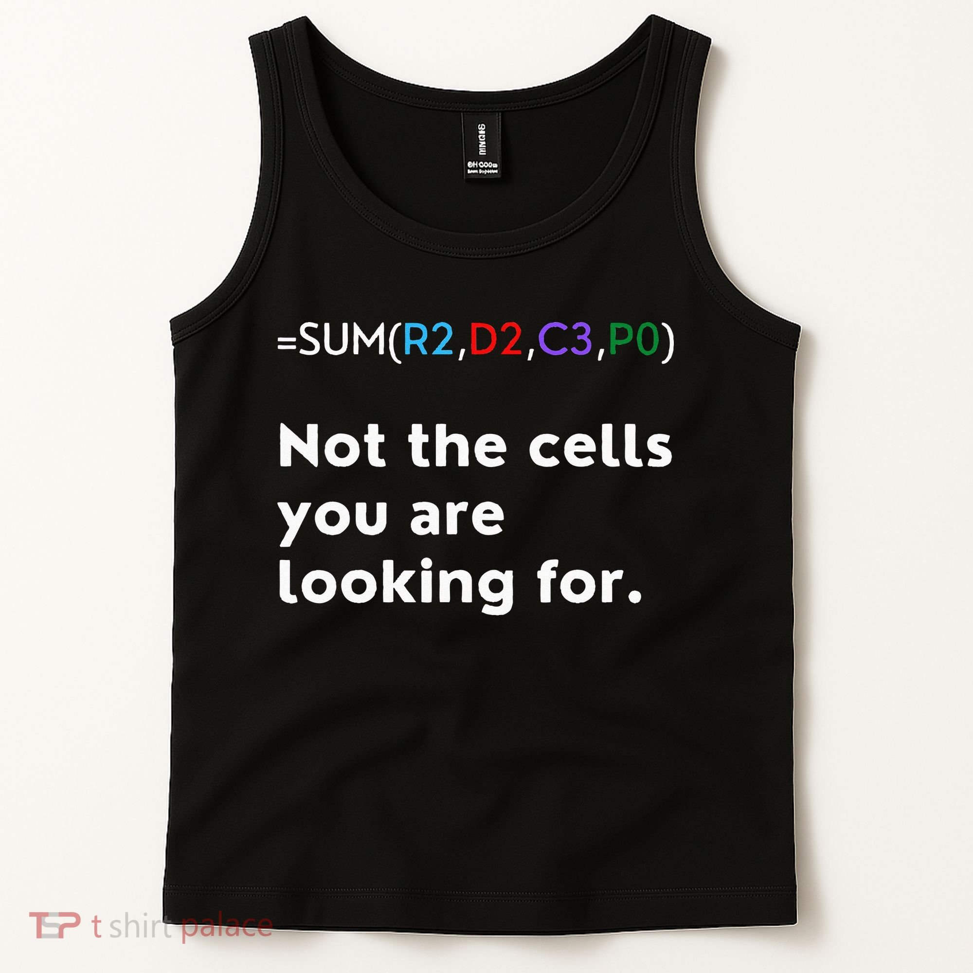 Not The Cells You Were Looking For Excel Accountant Funny Tank Top