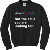 Not The Cells You Were Looking For Excel Accountant Funny Kids Sweatshirt thumb 0