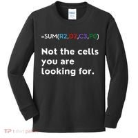 Not The Cells You Were Looking For Excel Accountant Funny Kids Long Sleeve Shirt thumb 0