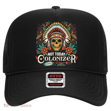 Not Today Colonizer Native American Indigenous Indian Tribe Hat