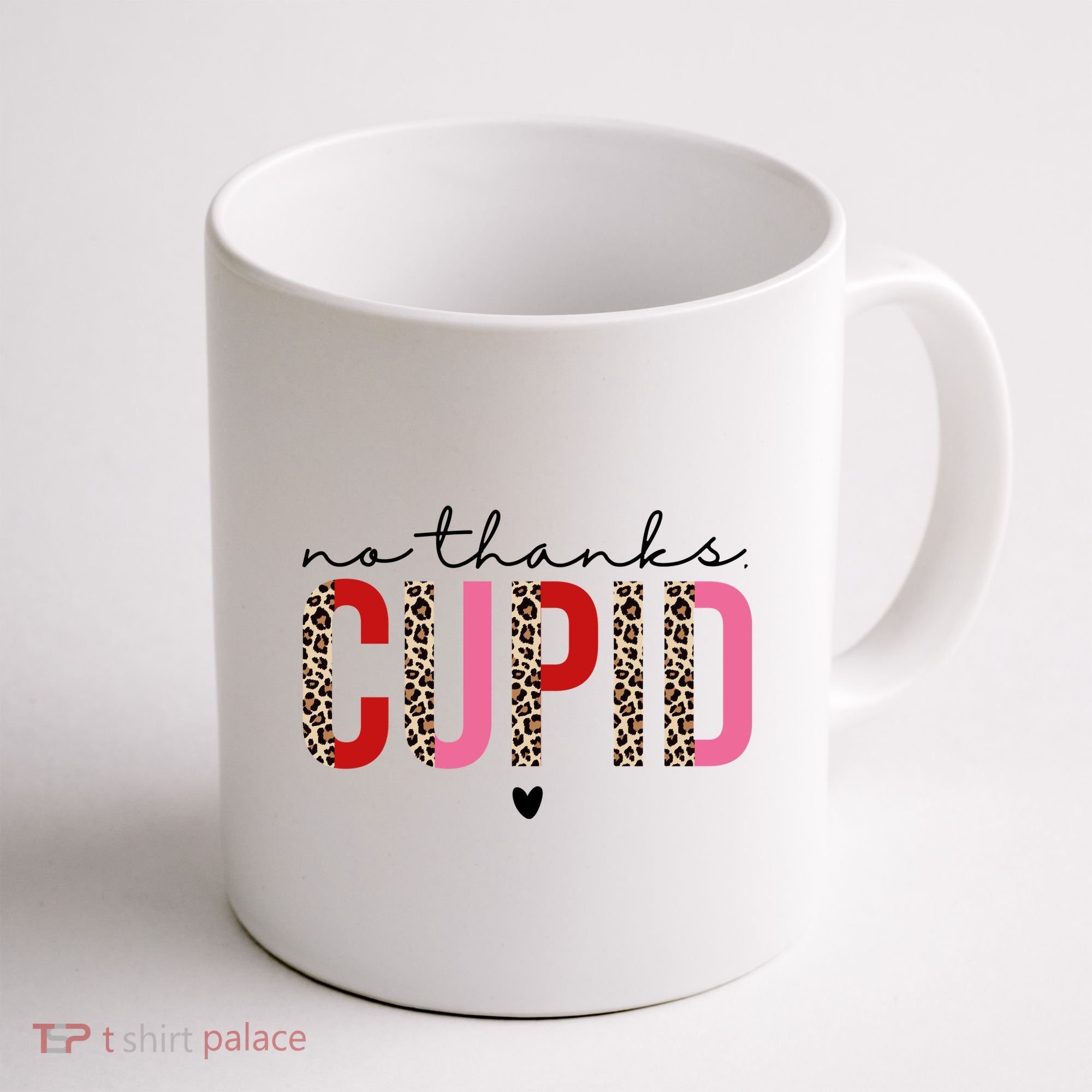 No Thanks Cupid Funny Anti Valentine Coffee Mug