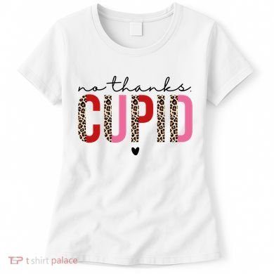 No Thanks Cupid Funny Anti Valentine Women's T-Shirt
