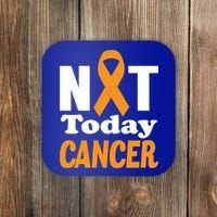 Not Today Cancer Fighter And Survivor Gift Coaster thumb 0