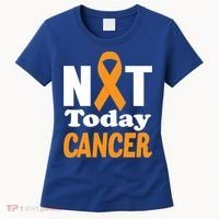 Not Today Cancer Fighter And Survivor Gift Women's T-Shirt thumb 0