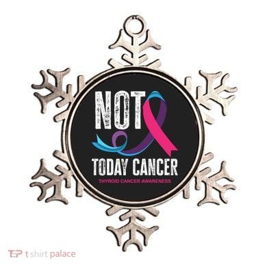 Not Today Cancer Support Thyroid Cancer Awareness Thyroid Cool Gift Ornament