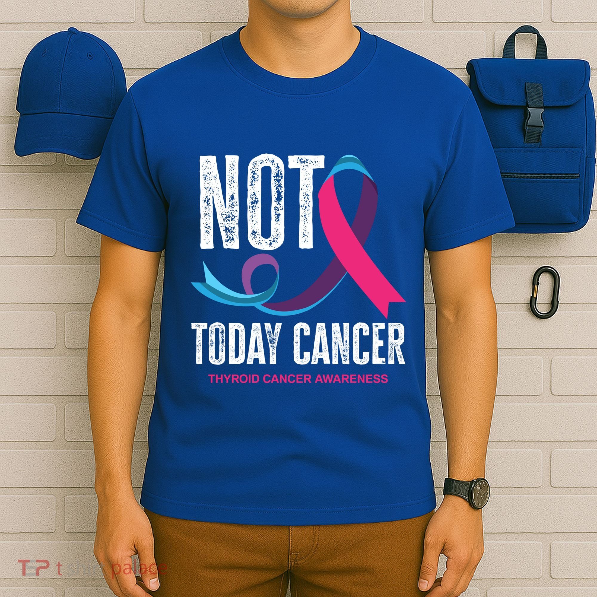 Not Today Cancer Support Thyroid Cancer Awareness Thyroid Cool Gift T-Shirt