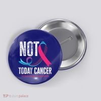 Not Today Cancer Support Thyroid Cancer Awareness Thyroid Cool Gift Button thumb 0