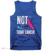 Not Today Cancer Support Thyroid Cancer Awareness Thyroid Cool Gift Tank Top thumb 0