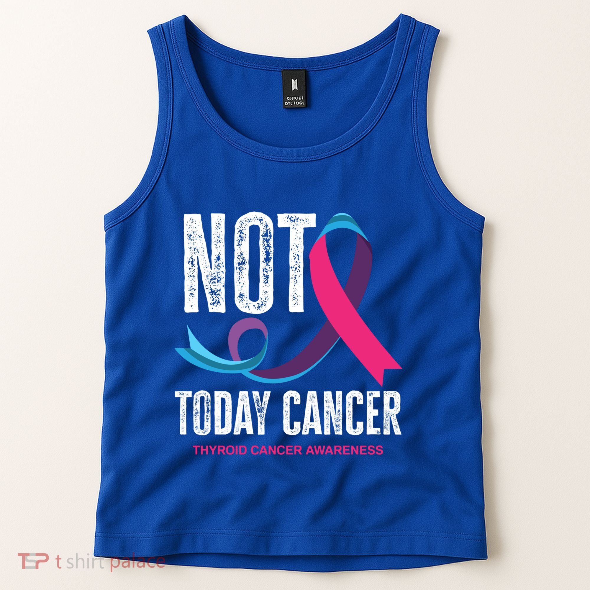 Not Today Cancer Support Thyroid Cancer Awareness Thyroid Cool Gift Tank Top
