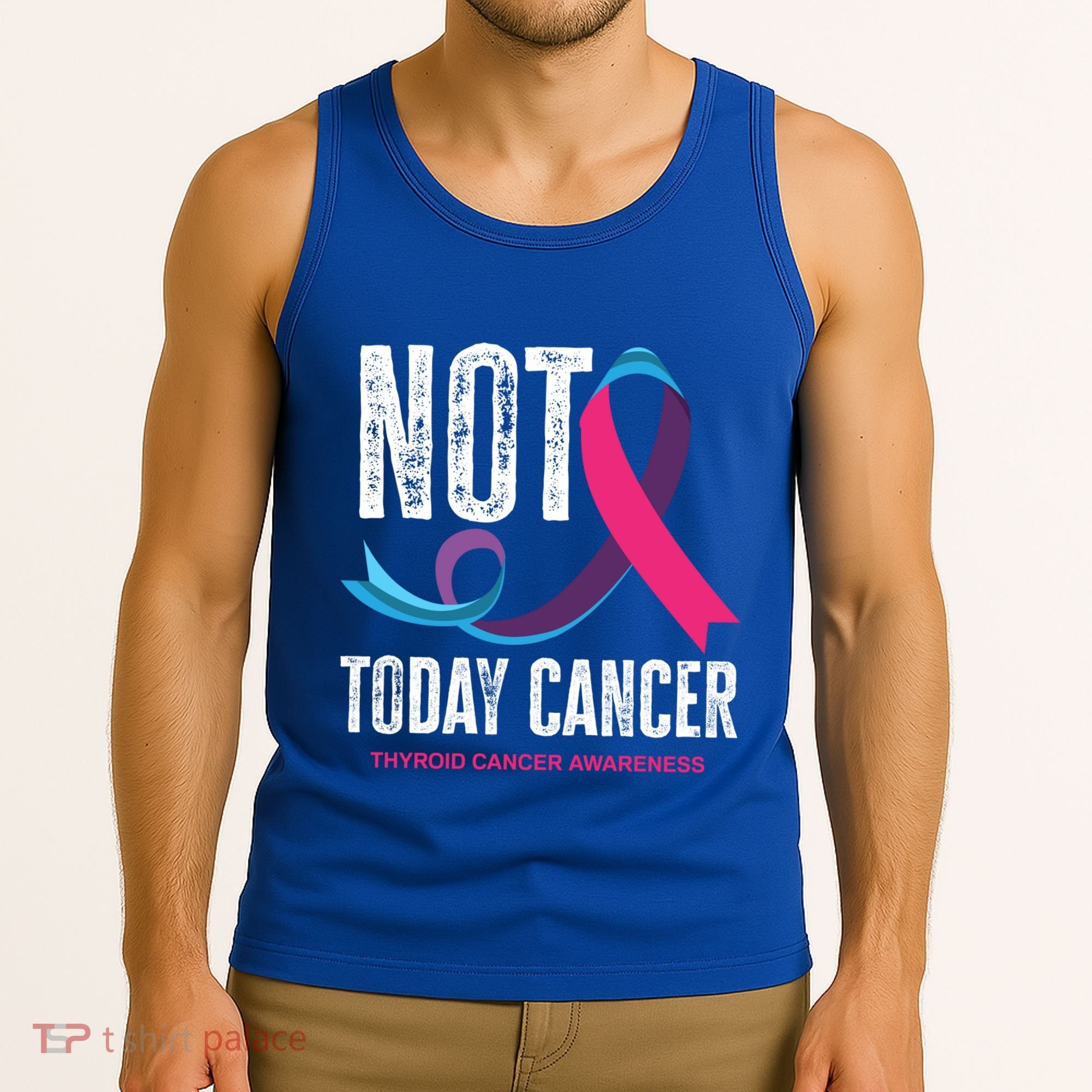 Not Today Cancer Support Thyroid Cancer Awareness Thyroid Cool Gift Tank Top