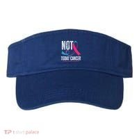 Not Today Cancer Support Thyroid Cancer Awareness Thyroid Cool Gift Visor thumb 0