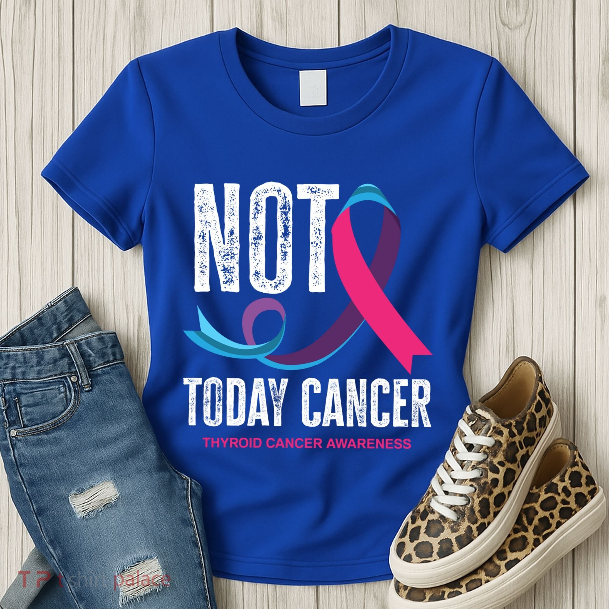 Not Today Cancer Support Thyroid Cancer Awareness Thyroid Cool Gift Women's T-Shirt