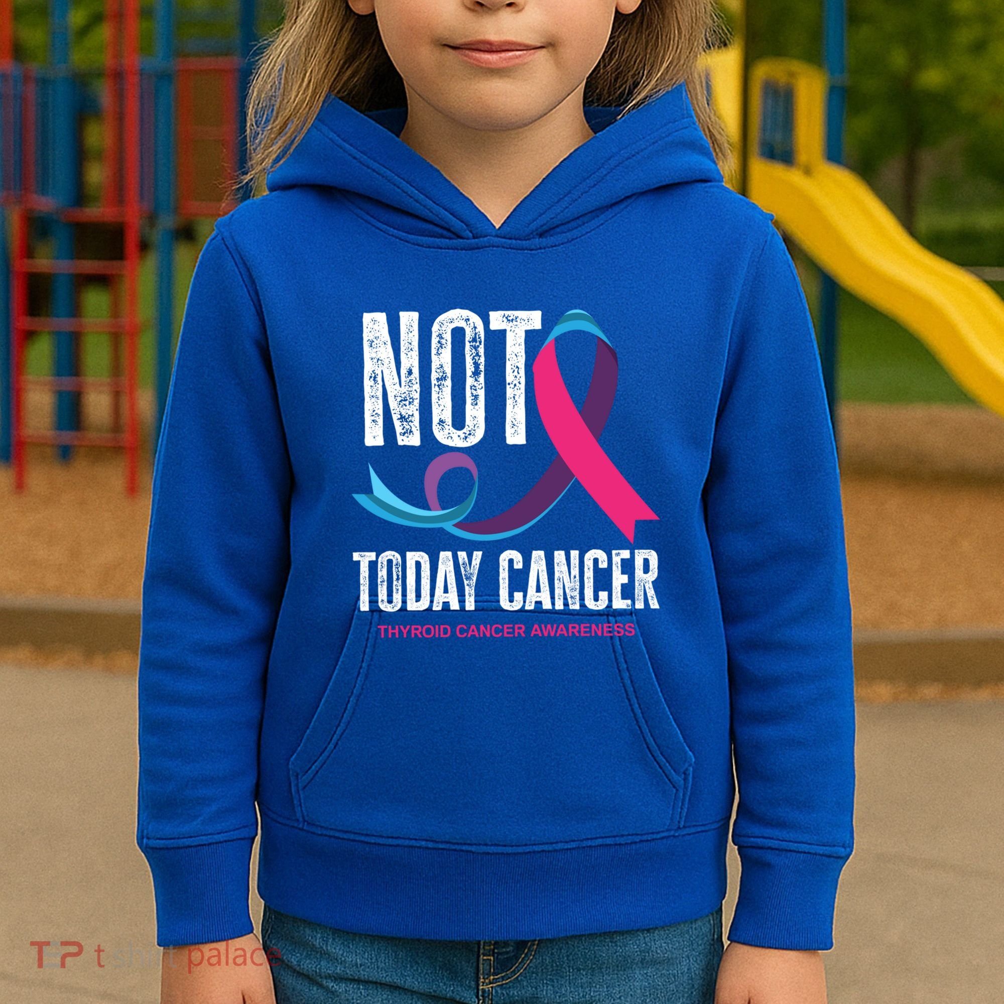 Not Today Cancer Support Thyroid Cancer Awareness Thyroid Cool Gift Kids Hoodie