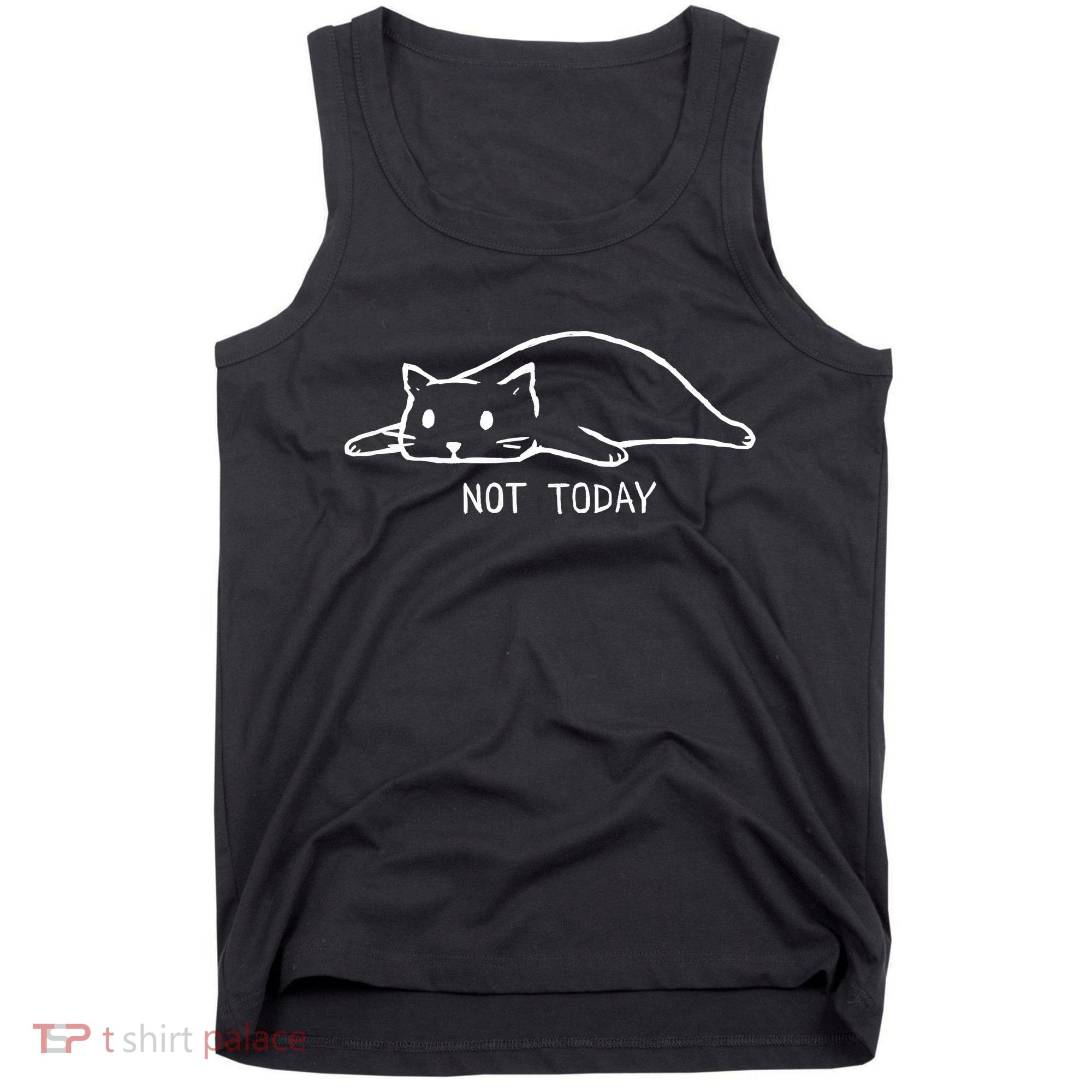 Not Today Crazy Cat Cute Cat For Lover Animal Tee Tank Top