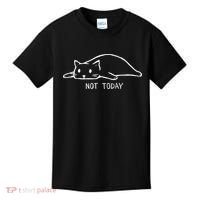 Not Today Crazy Cat Cute Cat For Lover Animal Tee Kids T-Shirt thumb 0