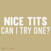 Nice Tits Can I Try One Funny Humor Dirty Jokes Long Sleeve Shirt thumb 2