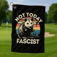 Not Today Fascist Opossum Social Possum Golf Towel thumb 1