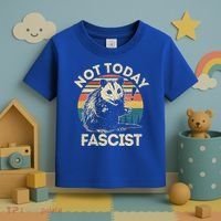 Not Today Fascist Opossum Social Possum Toddler T-Shirt thumb 3