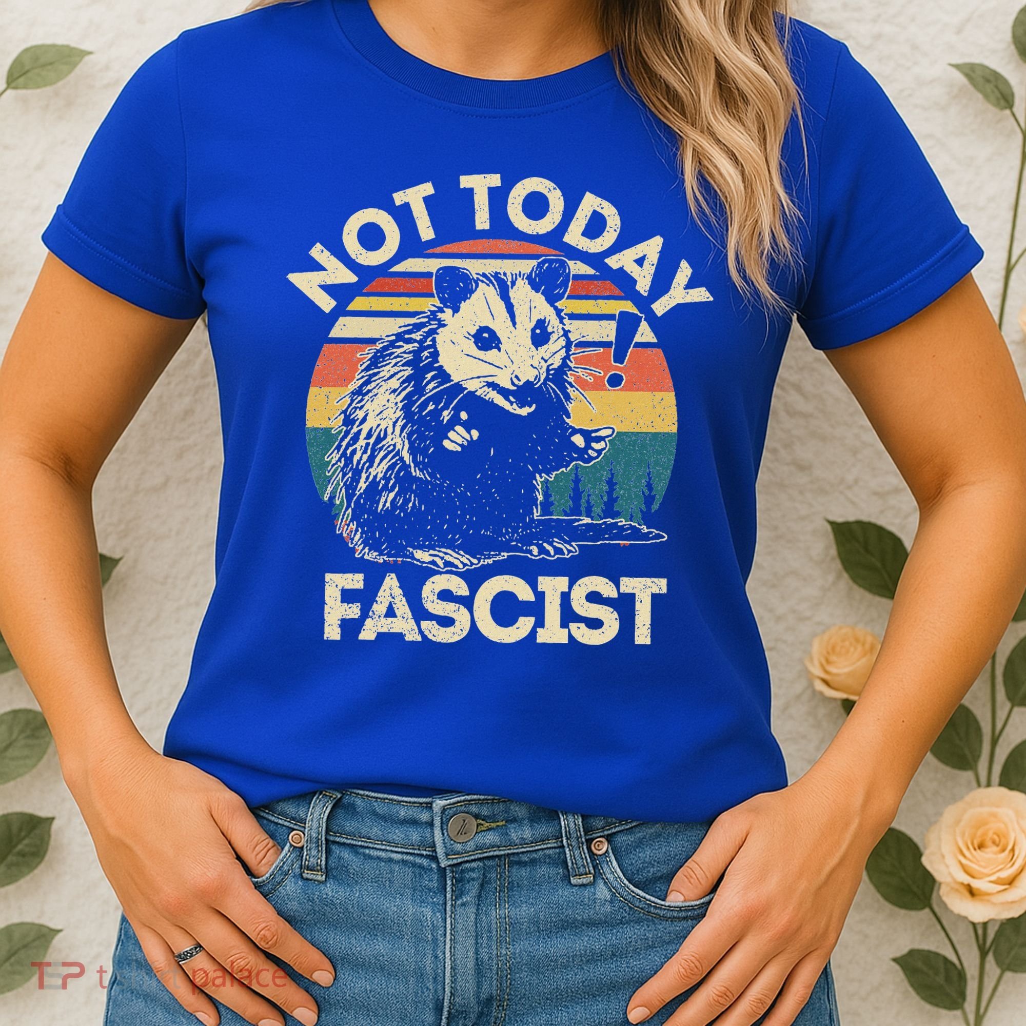 Not Today Fascist Opossum Social Possum Women's T-Shirt