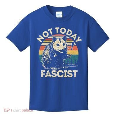 Not Today Fascist Opossum Social Possum Kids T-Shirt