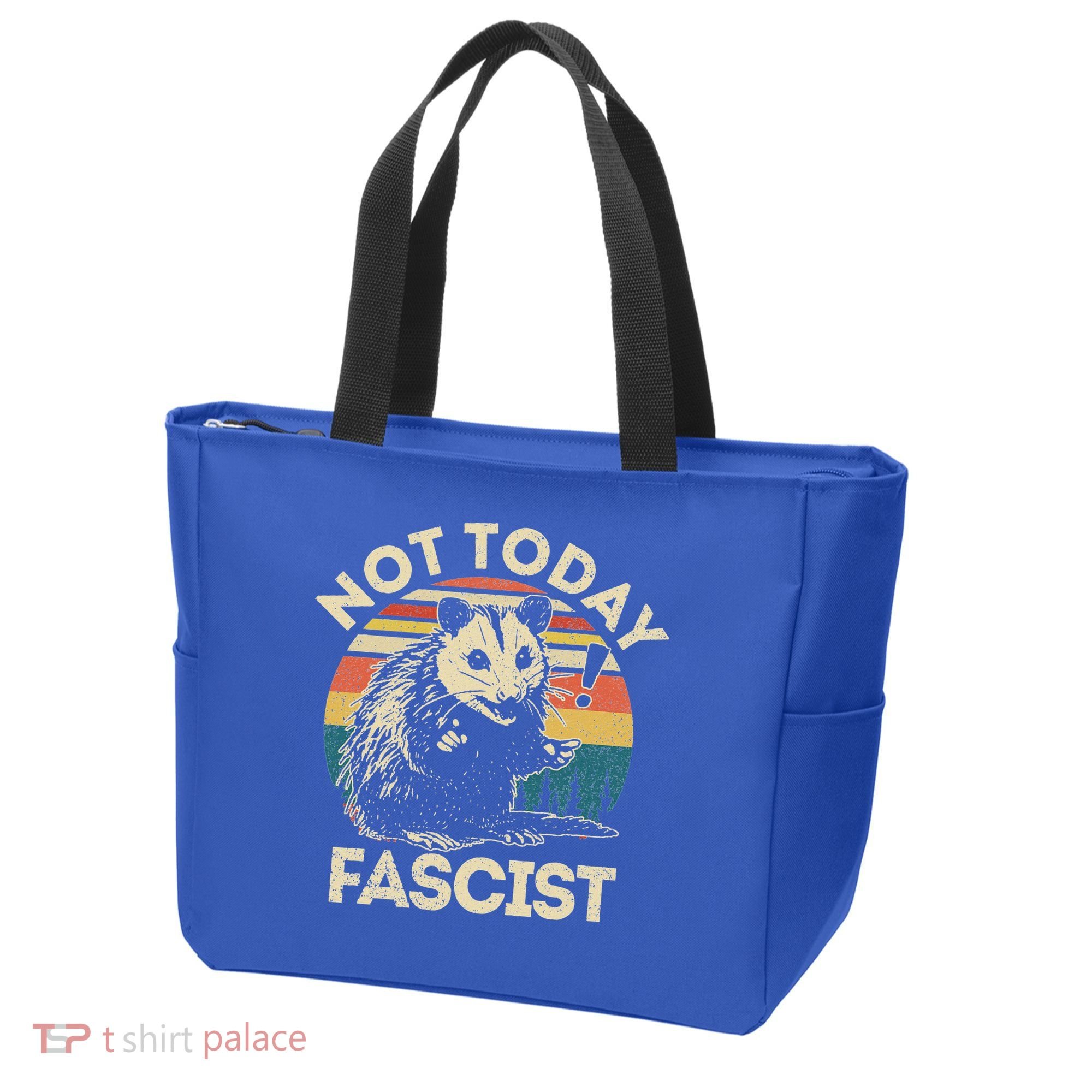 Not Today Fascist Opossum Social Possum Tote Bag