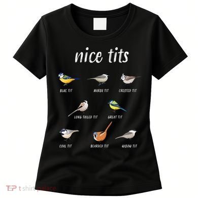 Nice Tits Funny Bird Watching Gift Dad Women's T-Shirt