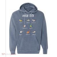 Nice Tits Funny Bird Watching Gift Dad Comfort Colors Garment-Dyed Hooded Sweatshirt thumb 0