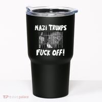 Nazi Trumps Fuck Off Tumbler thumb 0