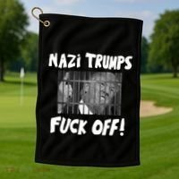 Nazi Trumps Fuck Off Golf Towel thumb 1