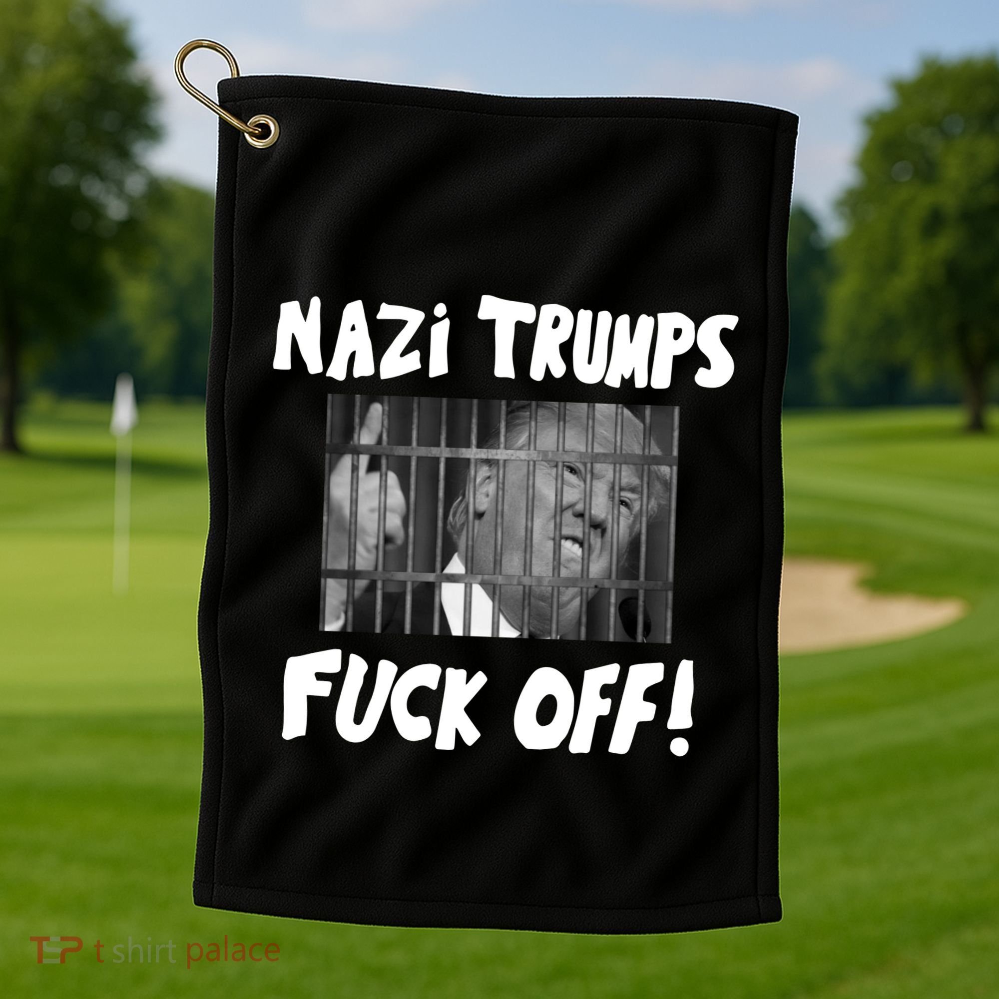 Nazi Trumps Fuck Off Golf Towel