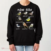 Nice Tits Funny Bird Watching Birdwatcher Women's Sweatshirt thumb 0